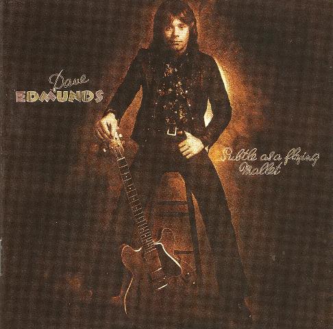 Dave Edmunds Subtle as a Flying Mallet