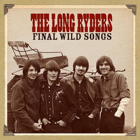 The Long Ryders Final Wild Songs